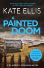 A Painted Doom : Book 6 in the DI Wesley Peterson crime series - Book