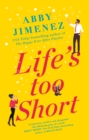 Life's Too Short : the most hilarious and heartbreaking read of 2021 - eBook
