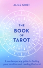 The Book of Tarot : A contemporary guide to finding your intuition and reading the tarot - eBook