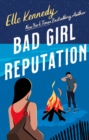 Bad Girl Reputation : an addictive second chance romance from the TikTok sensation - Book