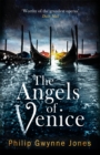 The Angels of Venice : a haunting new thriller set in the heart of Italy's most secretive city - Book