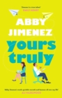 Yours Truly : A charming and hilarious second-chance rom-com from the author of THE FRIEND ZONE - eBook