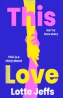 This Love :  ONE DAY for a new generation  Grazia - eBook