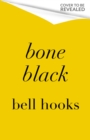 Bone Black : Memories of Girlhood - Book