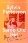 Same Old Girl : 'a relatable read by a phenomenal writer' The Face - eBook
