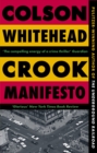 Crook Manifesto : ‘Fast, fun, ribald and pulpy, with a touch of Quentin Tarantino’ Sunday Times - Book