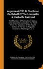 Argument of E. B. Stahlman on Behalf of the Louisville & Nashville Railroad : And Members of the Southern Railway and Steamship Association, for Relief from the Operations of the Fourth Section of the - Book