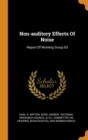 Non-Auditory Effects of Noise : Report of Working Group 63 - Book