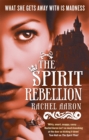The Spirit Rebellion : The Legend of Eli Monpress: Book 2 - Book