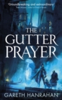 The Gutter Prayer : Book One of the Black Iron Legacy - Book