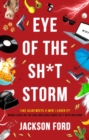 Eye of the Sh*t Storm : A Frost Files novel - eBook
