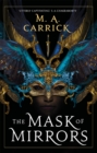 The Mask of Mirrors : Rook and Rose, Book One - Book