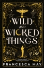 Wild and Wicked Things : The Instant Sunday Times Bestseller - Book