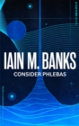 Consider Phlebas : A Culture Novel - Book