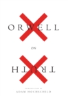 Orwell On Truth - Book