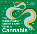 The Indispensable Scratch & Sniff Guide To Cannabis - Book