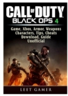 Call of Duty Black Ops 4, Game, Xbox, Armor, Weapons, Characters, Tips, Cheats, Download, Guide Unofficial - Book