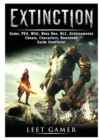 Extinction Game, Ps4, Wiki, Xbox One, DLC, Achievements, Cheats, Characters, Download, Guide Unofficial - Book