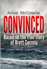 Convinced : Based on the True Story of Brett Correia - Book