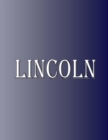 Lincoln : 100 Pages 8.5" X 11" Personalized Name on Notebook College Ruled Line Paper - Book