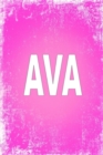 Ava : 100 Pages 6 X 9 Personalized Name on Journal Notebook - Book