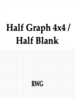 Half Graph 4x4 / Half Blank : 50 Pages 8.5 X 11 - Book