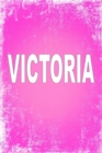 Victoria : 100 Pages 6 X 9 Personalized Name on Journal Notebook - Book