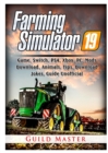 Farming Simulator 19 Game, Switch, PS4, Xbox, PC, Mods, Download, Animals, Tips, Download, Jokes, Guide Unofficial - Book