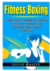 Fitness Boxing Game, Switch, Weight Loss, Outfits, Accessories, Workout, Tips, Download, Jokes, Guide Unofficial - Book