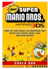 New Super Mario Bros 3DS, 3DSXL, DS, Levels, Bosses, Tips, Walkthrough, Stars, Secrets, Exits, Enemies, Bosses, Jokes, Game Guide Unofficial - Book