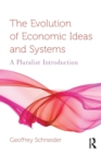 The Evolution of Economic Ideas and Systems : A Pluralist Introduction - Book