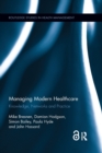 Managing Modern Healthcare : Knowledge, Networks and Practice - Book
