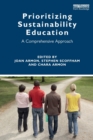 Prioritizing Sustainability Education : A Comprehensive Approach - Book