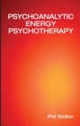 Psychoanalytic Energy Psychotherapy - Book
