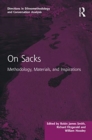 On Sacks : Methodology, Materials, and Inspirations - Book