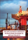 The Application of Contracts in Developing Offshore Oil and Gas Projects - Book