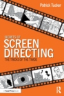 Secrets of Screen Directing : The Tricks of the Trade - Book
