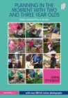 Planning in the Moment with Two and Three Year Olds : Child-initiated Play in Action - Book
