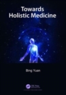 Towards Holistic Medicine - Book