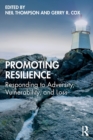 Promoting Resilience : Responding to Adversity, Vulnerability, and Loss - Book