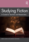 Studying Fiction : A Guide for Teachers and Researchers - Book