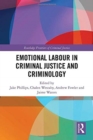 Emotional Labour in Criminal Justice and Criminology - Book