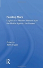 Feeding Mars : Logistics in Western Warfare from the Middle Ages to the Present - Book