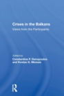 Crises in the Balkans : Views from the Participants - Book