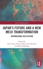 Japan's Future and a New Meiji Transformation : International Reflections - Book