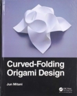 Curved-Folding Origami Design - Book