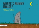 Where's Mummy Mouse? : Targeting the m Sound - Book