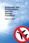 Airplanes, the Environment, and the Human Condition - Book