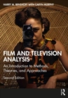 Film and Television Analysis : An Introduction to Methods, Theories, and Approaches - Book