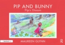 Pip and Bunny : Pip’s Dream - Book